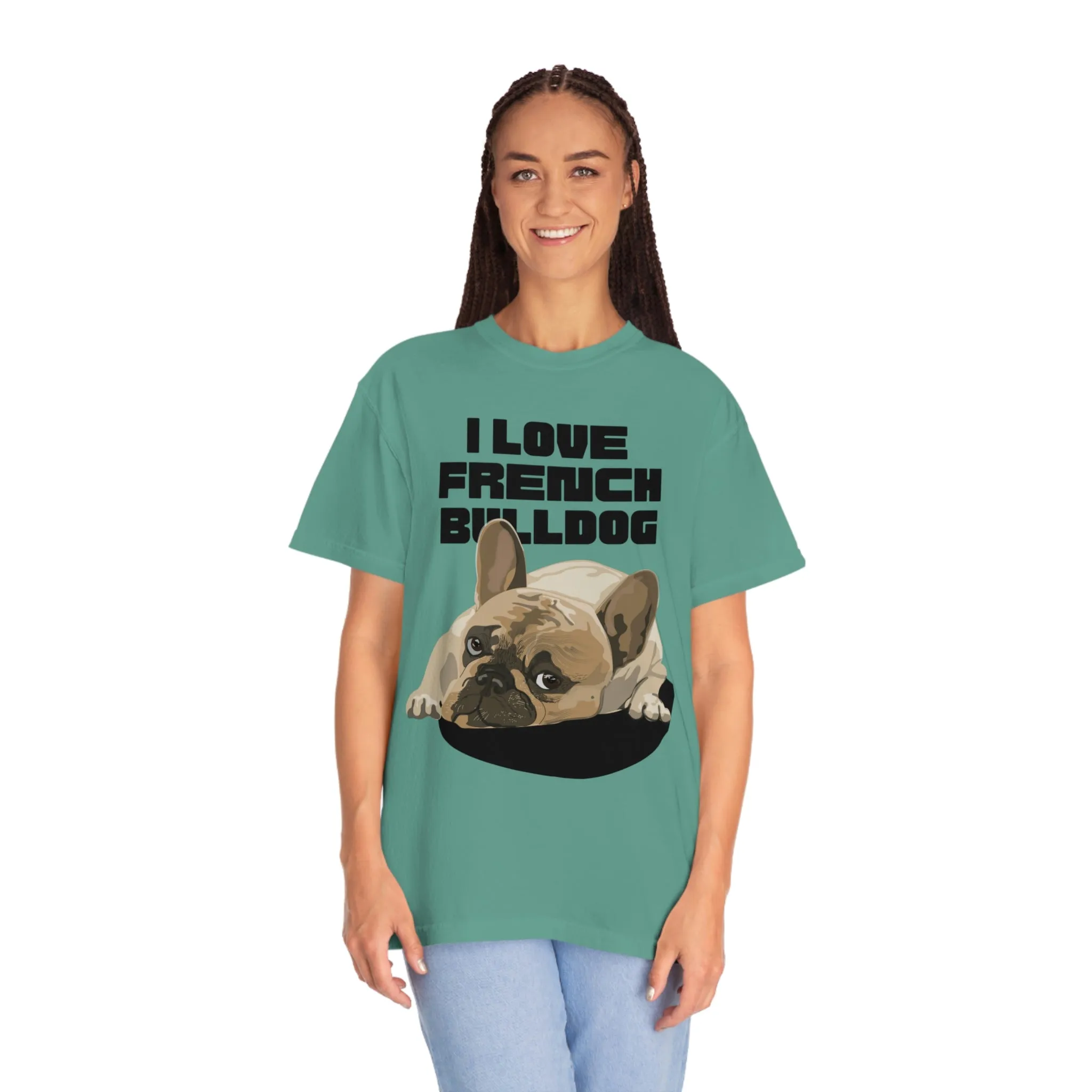 I love my French Bulldog Dog POD Unisex Garment-Dyed T-shirt