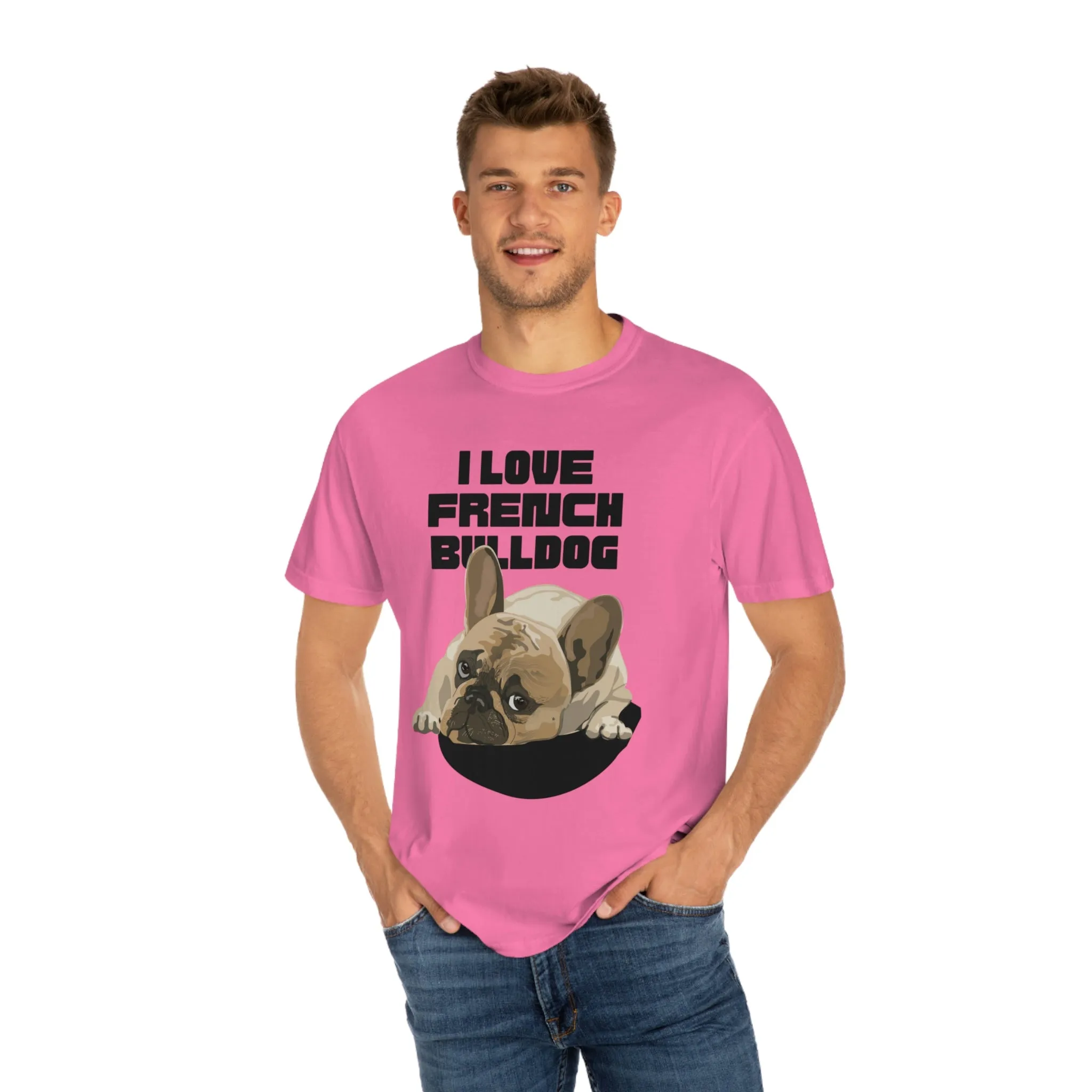 I love my French Bulldog Dog POD Unisex Garment-Dyed T-shirt