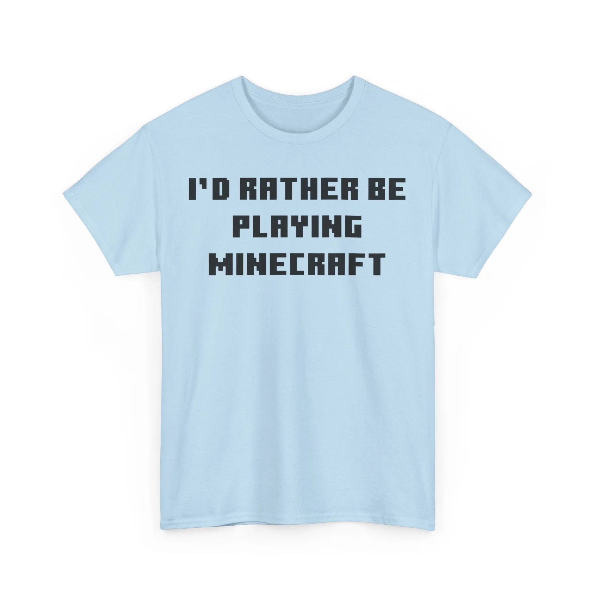 Mine craft I'd Rather Be Playing Unisex Heavy Cotton Tee Gamer Gift For Him Her Game Cup Cups Mugs Birthday Christmas Valentine's Anniversary Gifts
