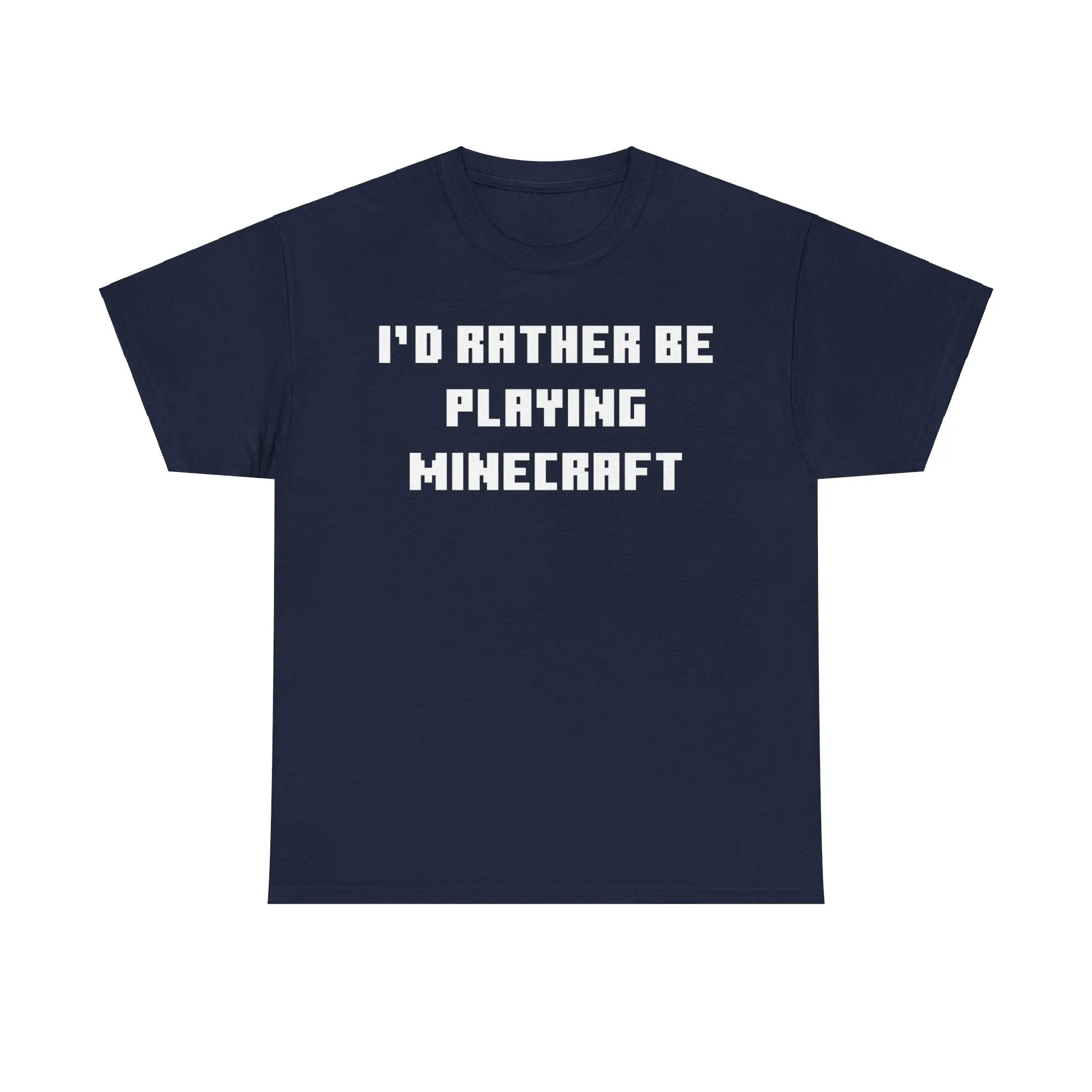 Mine craft I'd Rather Be Playing Unisex Heavy Cotton Tee Gamer Gift For Him Her Game Cup Cups Mugs Birthday Christmas Valentine's Anniversary Gifts